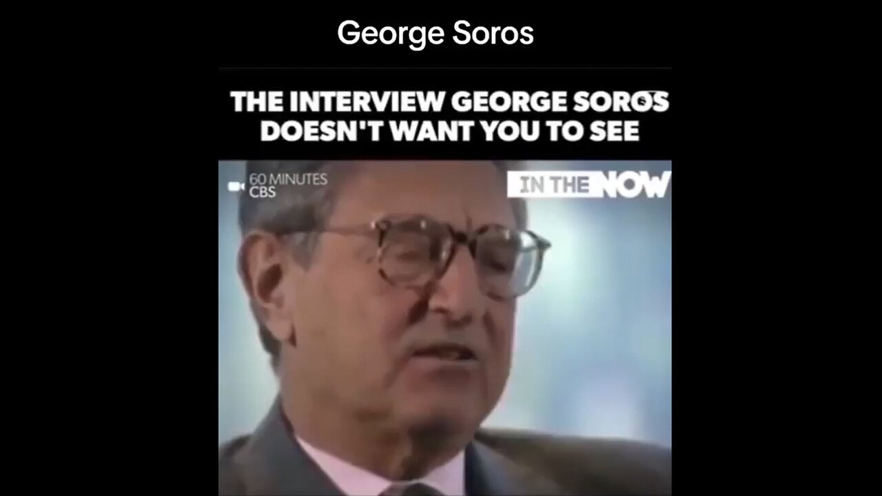 The Interview George Soros doesnt want you to see. Clipped from 60 minutes