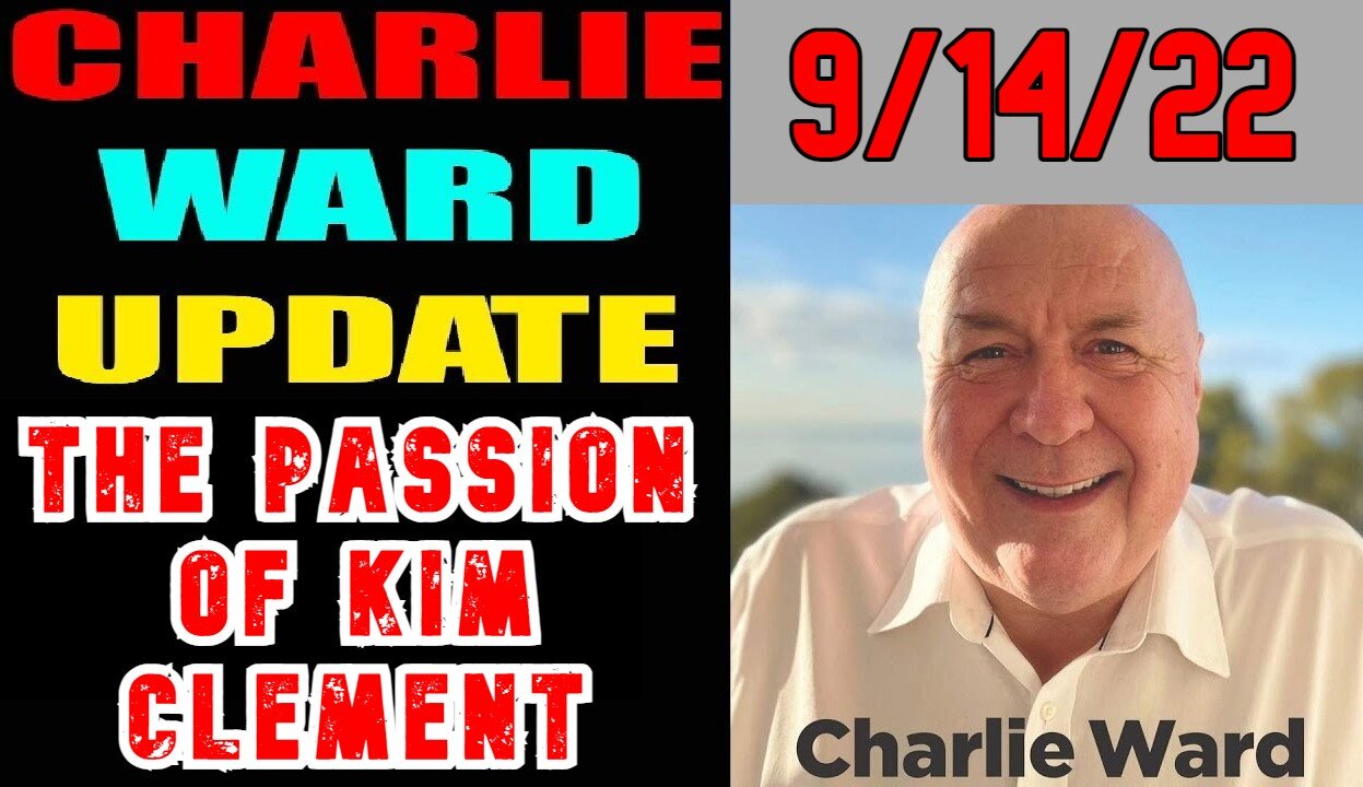 Charlie Ward Huge Intel & Updates: The Passion Of Kim Clement!