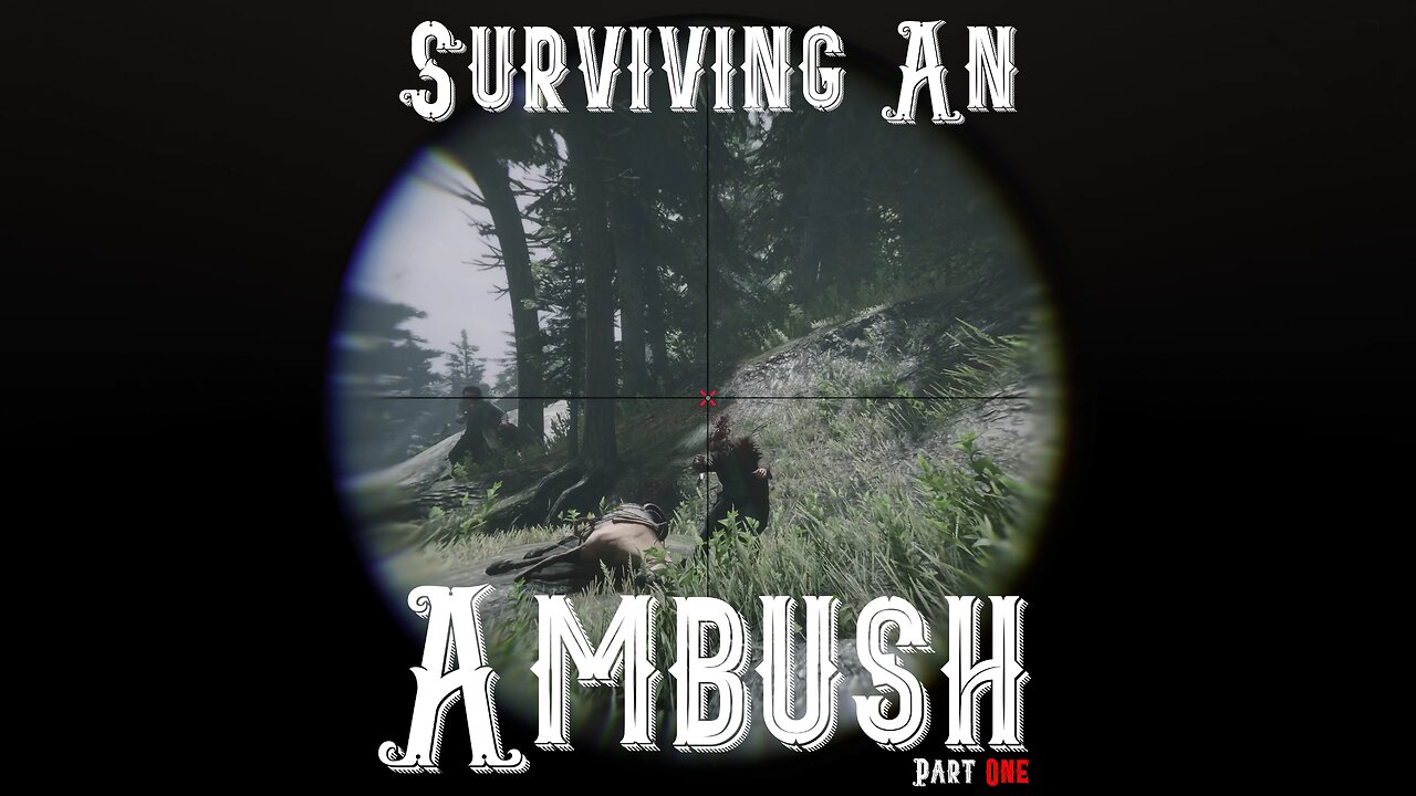 Surviving an Ambush