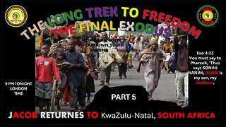 AFRICA IS THE HOLY LAND || THE LONG TREK TO FREEDOM-JACOB RETURNES TO SOUTH AFRICA PART5