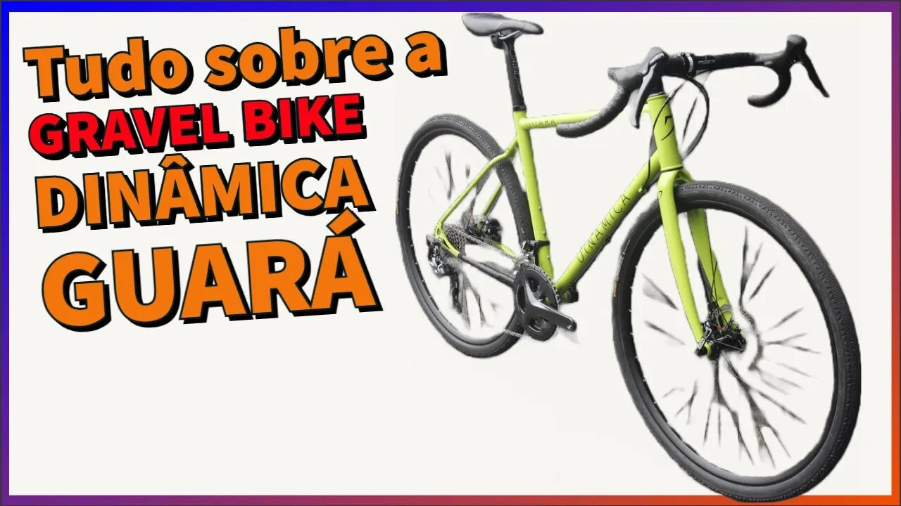 TUDO sobre a Gravel bike DINÂMICAGUARÁ! A gravel mais personalizável que você pode ter!