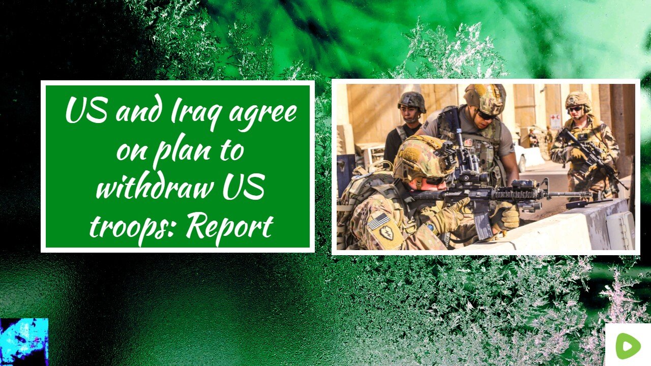 US and Iraq agree on plan to withdraw US troops: Report