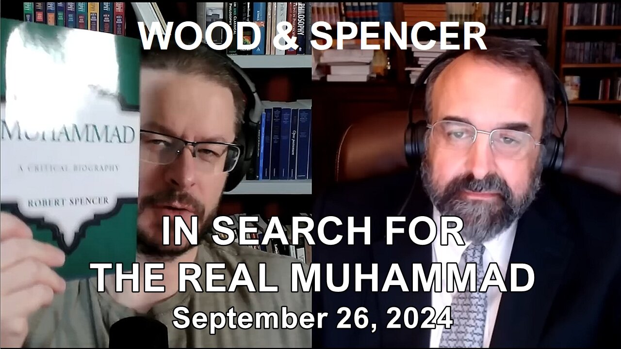 DAVID WOOD & ROBERT SPENCER - IN SEARCH OF THE REAL MUHAMMAD