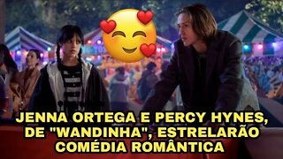 JENNA ORTEGA E PERCY HYNES WHITE DE "WANDINHA" ESTRELARÃO COMÉDIA ROMÂNTICA