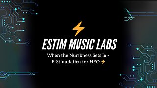When the Numbness Sets In - E-Stimulation for HFO