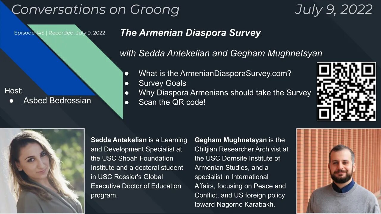 The Armenian Diaspora Survey - Sedda Antekelian and Gegham Mughnetsyan | Ep #145 - July 9 2022