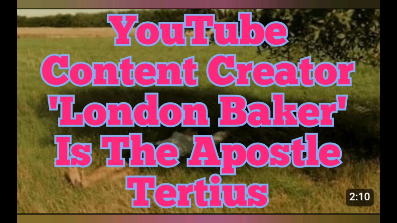 YouTube Content Creator 'London Baker' Is The Apostle Tertius