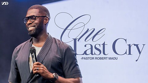 One Last Cry -- Robert Madu