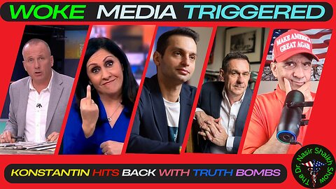 Konstantin Kisin TRIGGERS WOKE Media Corporations & Leftist Pundits With FACTS & TRUTH BOMBS