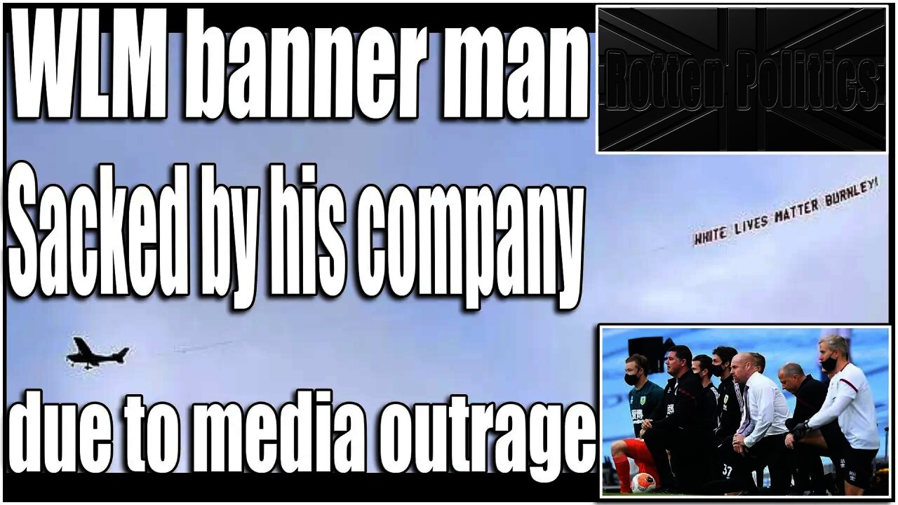 The MSM and left force WLM banner man to lose his job