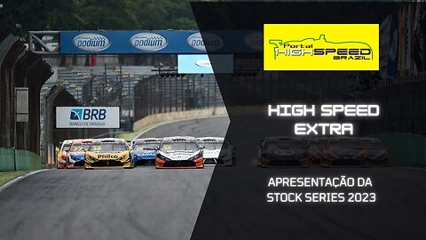 APRESENTAÇÃO DA STOCK SERIES 2023 | HIGH SPEED EXTRA