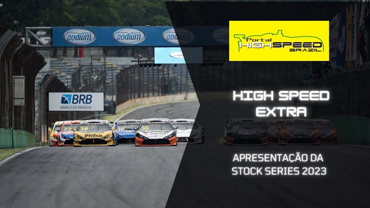APRESENTAÇÃO DA STOCK SERIES 2023 | HIGH SPEED EXTRA