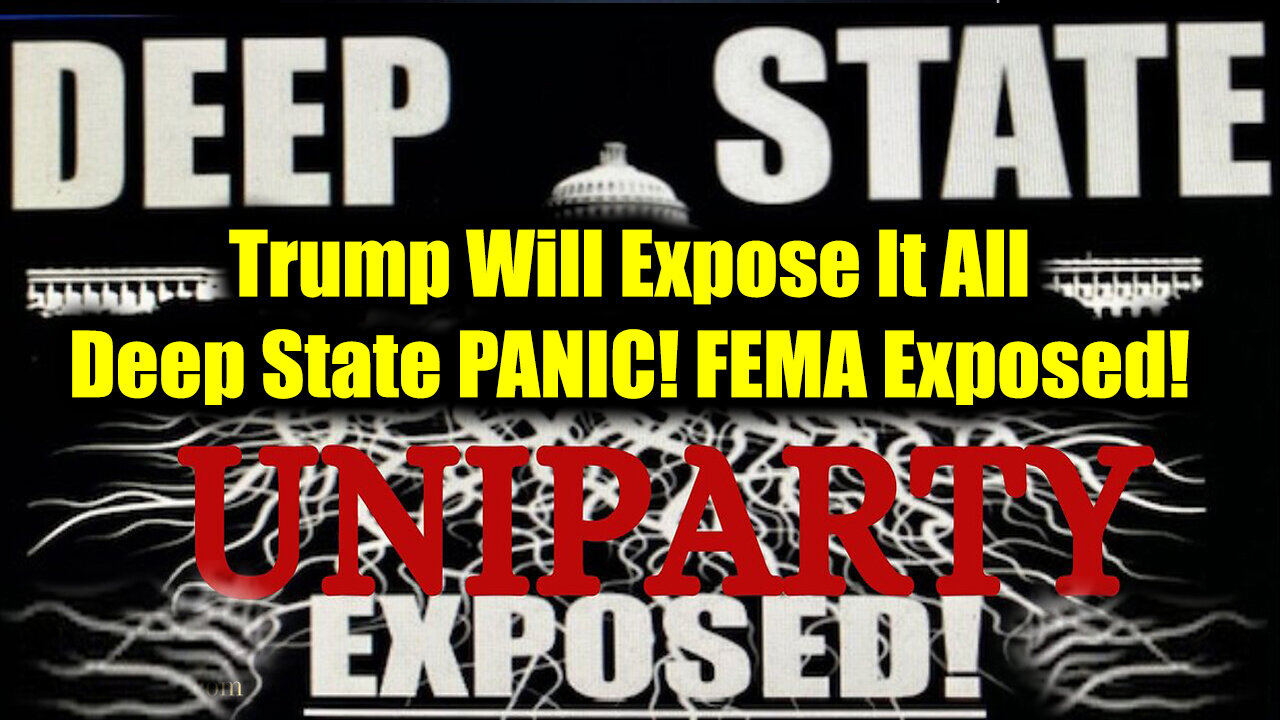 Trump Will Expose It All > Deep State Panic! FEMA Exposed! MSM Collapse!