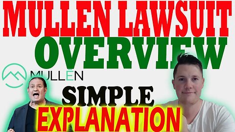 Mullen Lawsuit Overview - SIMPLE Explanation │ Mullen Shorts Increased 685K ⚠️ Must Watch Mullen