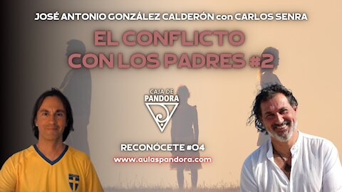 EL CONFLICTO CON LOS PADRES#2 con José Antonio González Calderón