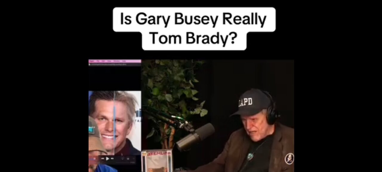 IS GARY BUSEY REALLY TOM BRADY?