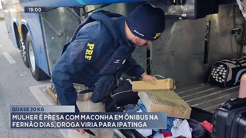 Quase 20 Kg: Mulher é Presa com Maconha em Ônibus na Fernão Dias, Droga Viria para Ipatinga.