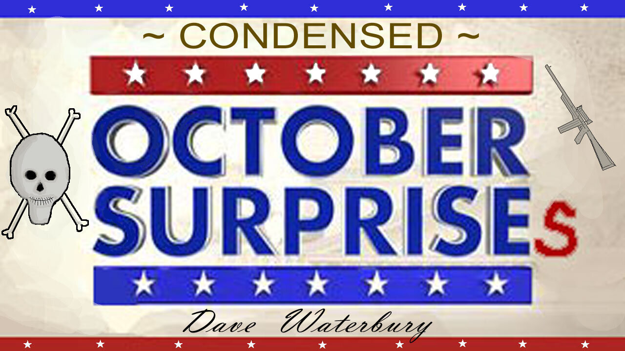 OCTOBER SURPRISES - Condensed