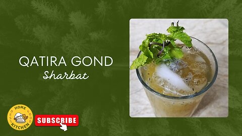 Delicious Homemade Qatira Gond Sharbat by Home Kitchen