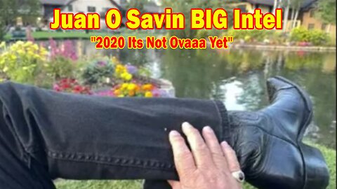 Juan O Savin & Gideons Army BIG Intel Sep 11: "2020 Its Not Ovaaa Yet"