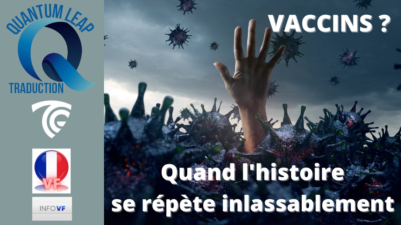 VACCINS ? : QUAND L'HISTOIRE SE RÉPÈTE INLASSABLEMENT.