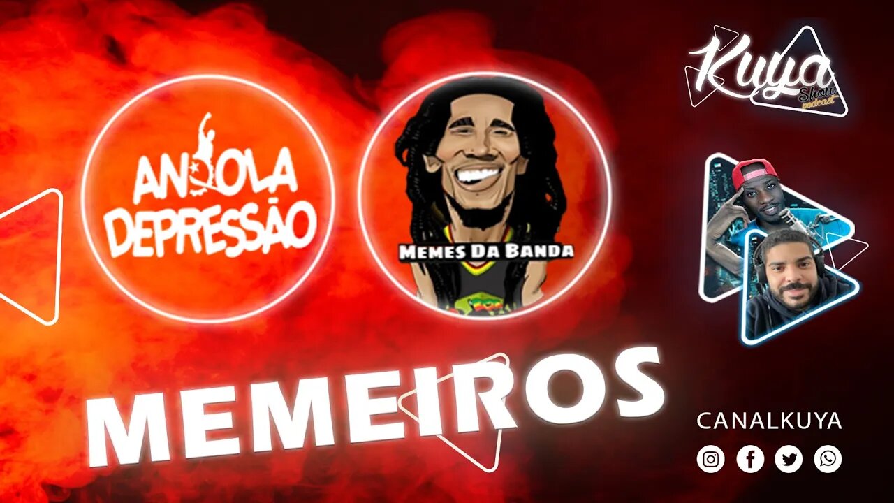 ANGOLA DEPRESSÃO & MEMES DA BANDA #KUYASHOWPODCAST