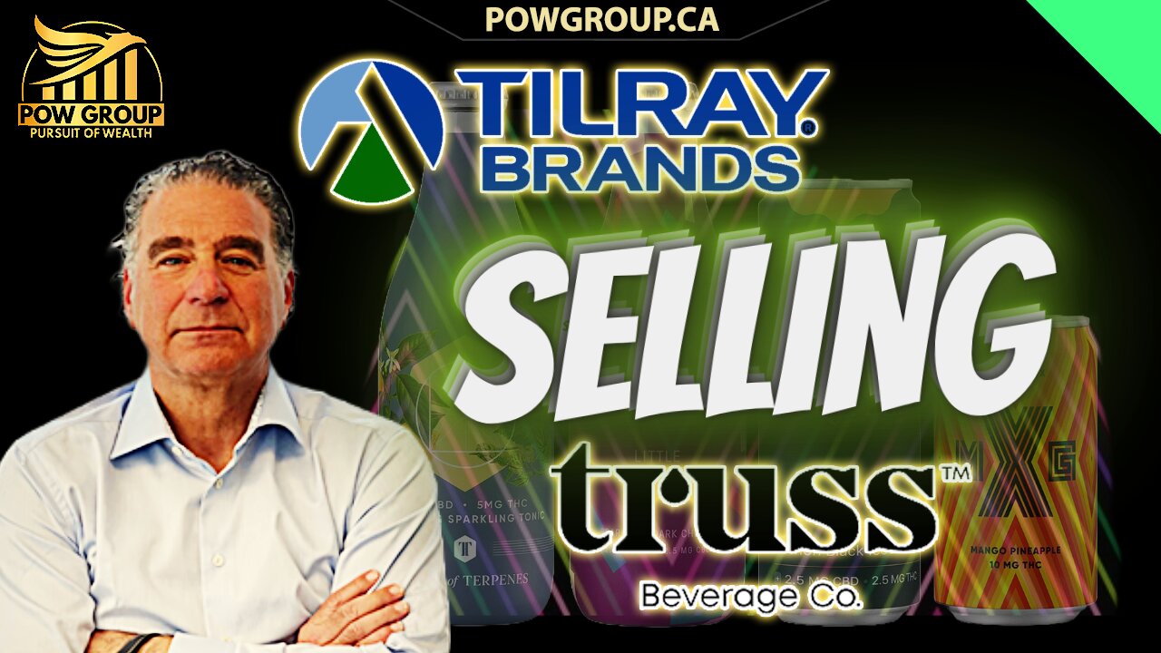 🚨BREAKING🚨 Tilray Brands Selling Truss Beverage Co To E2P