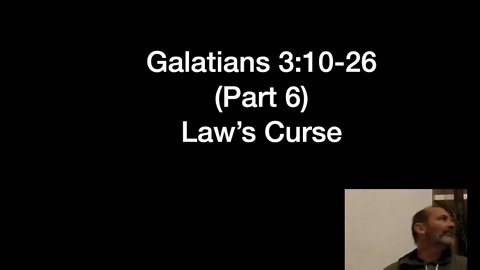 Galatians Part 6 (3:10-26)