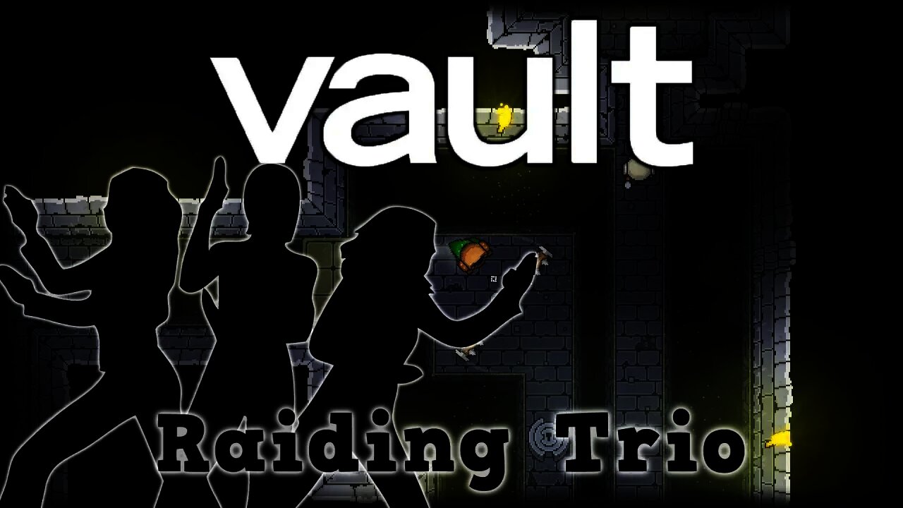 Vault: Tomb of the King - Raiding Trio