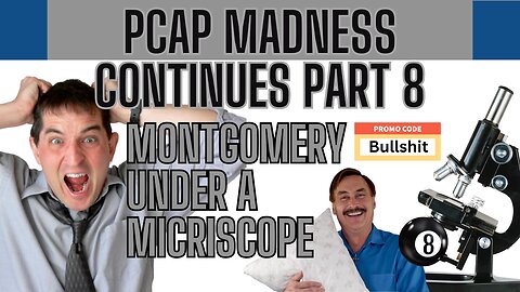 Promocode: BULLSHIT - Multi Part Saga Continues: Montgomery Under A Microscope Part 8