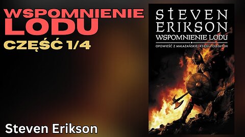 Wspomnienie lodu Część 1/4, Cykl:Malazańska Księga Poległych (tom 3) - Steven Erikson