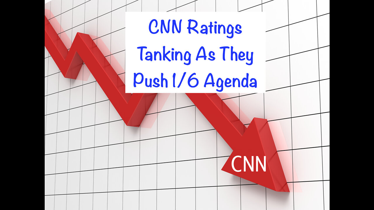 CNN Ratings Tanking As They Push 1/6 Agenda