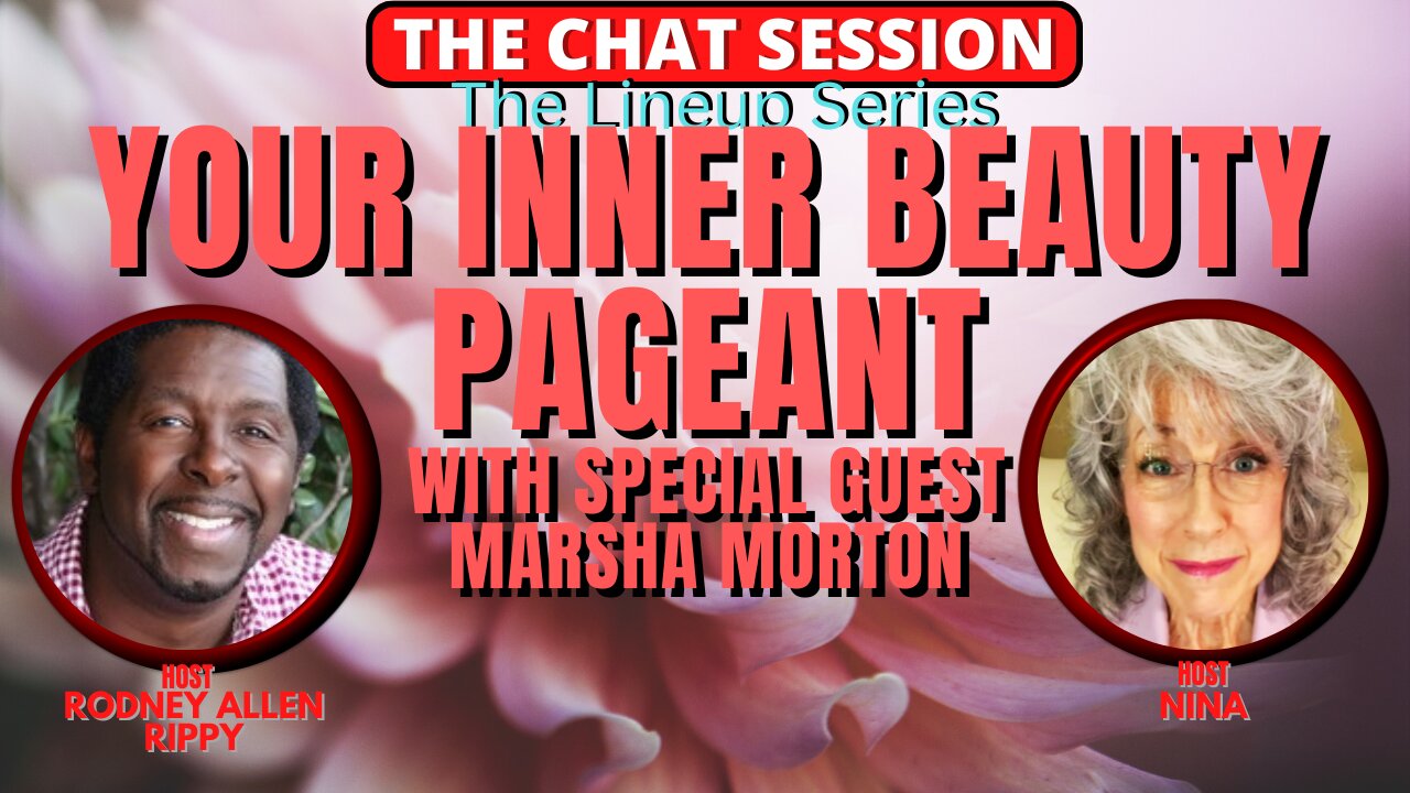 YOUR INNER BEAUTY PAGEANT WITH SPCL GUEST MARSHA MORTON | THE CHAT SESSION