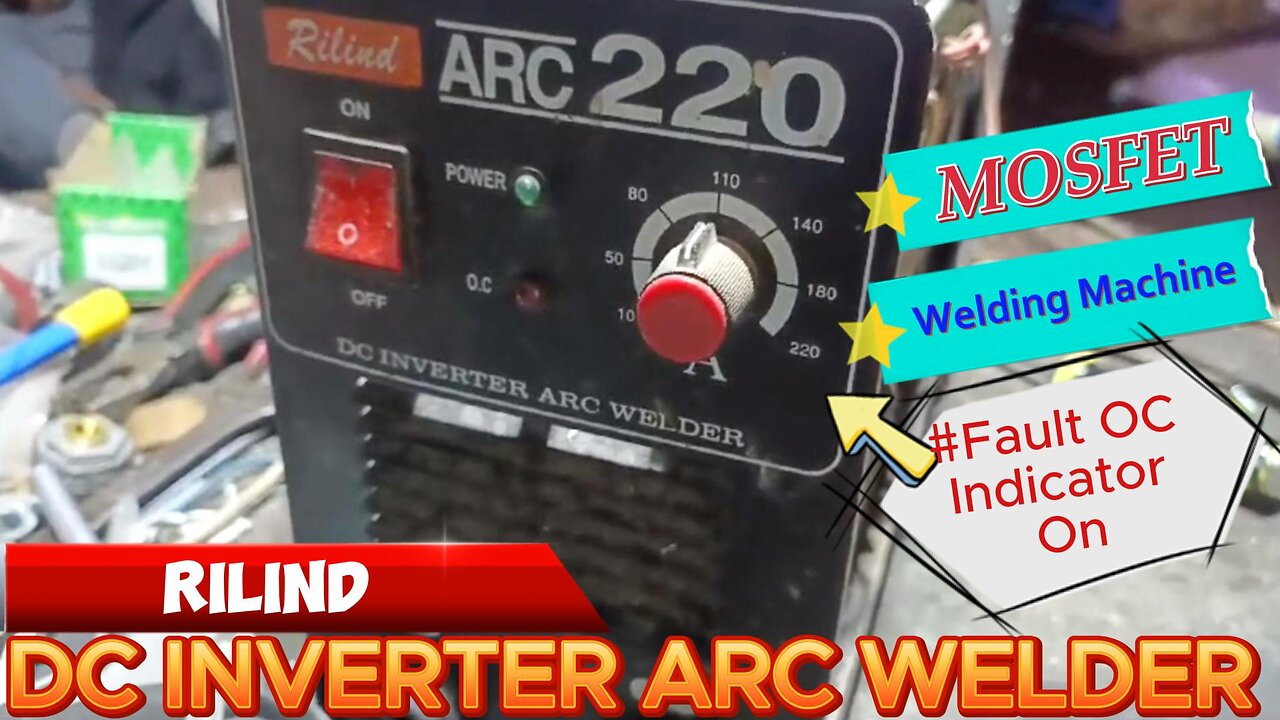 Repairs ARC220 Rilind Mosfet Welding Machine OC problem