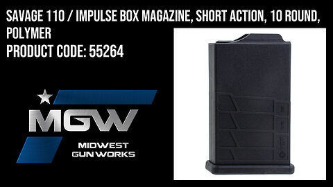 Savage 110 / Impulse Box Magazine, Short Action, 10 Round, Polymer - 55264