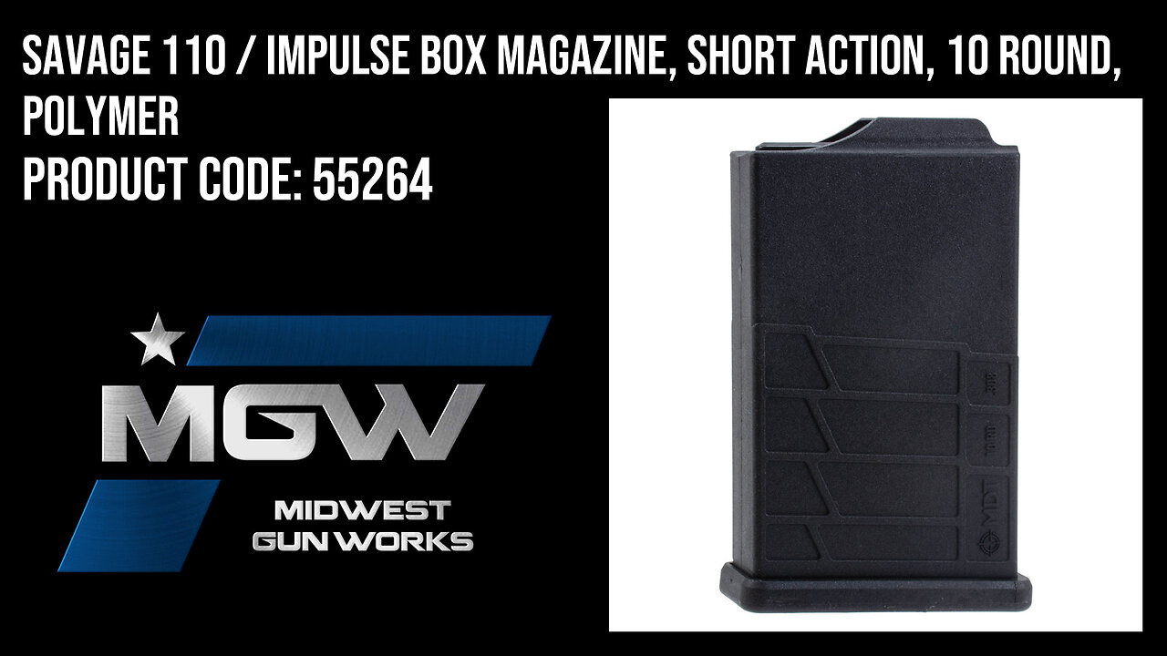 Savage 110 / Impulse Box Magazine, Short Action, 10 Round, Polymer - 55264