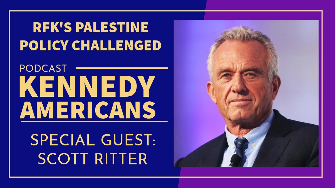 Scott Ritter: RFK is Wrong About Palestine