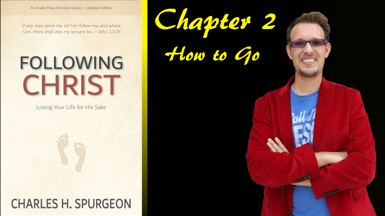 Following Christ Chapter 2 How to Go