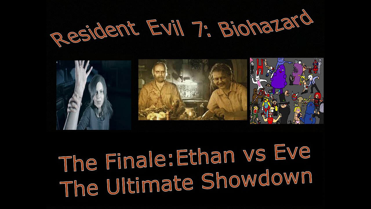 Resident Evil 7 Biohazard The Finale: Ethan vs Eveline, THE ULTIMATE SHOWDOWN