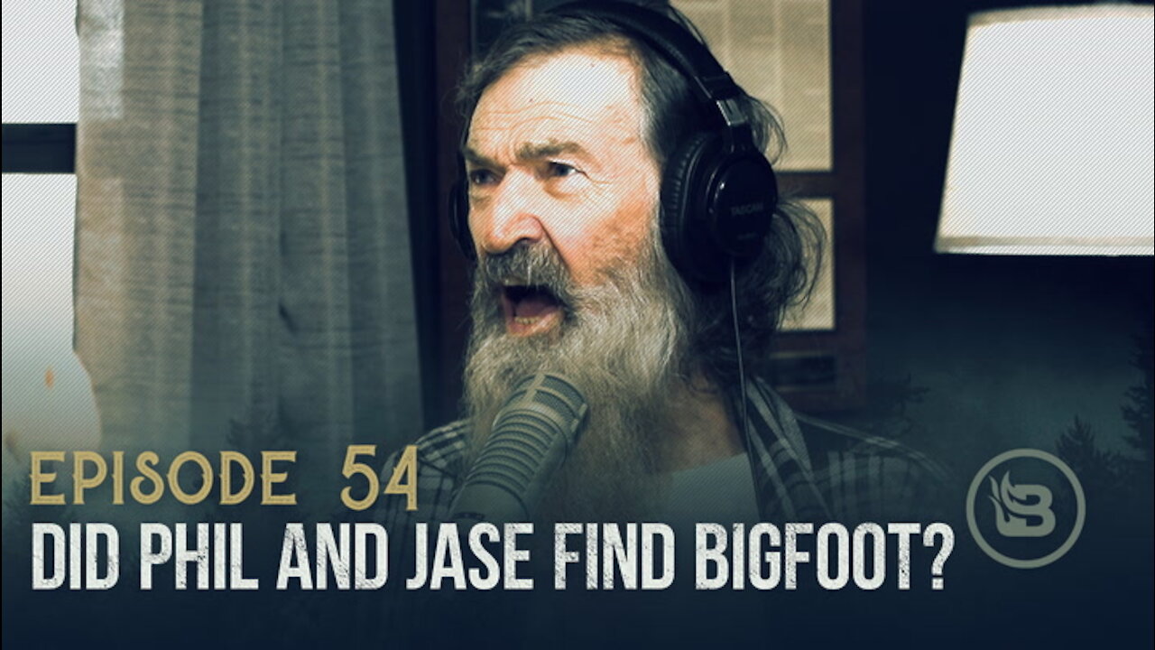 Did Phil and Jase Find Bigfoot? | Ep 54