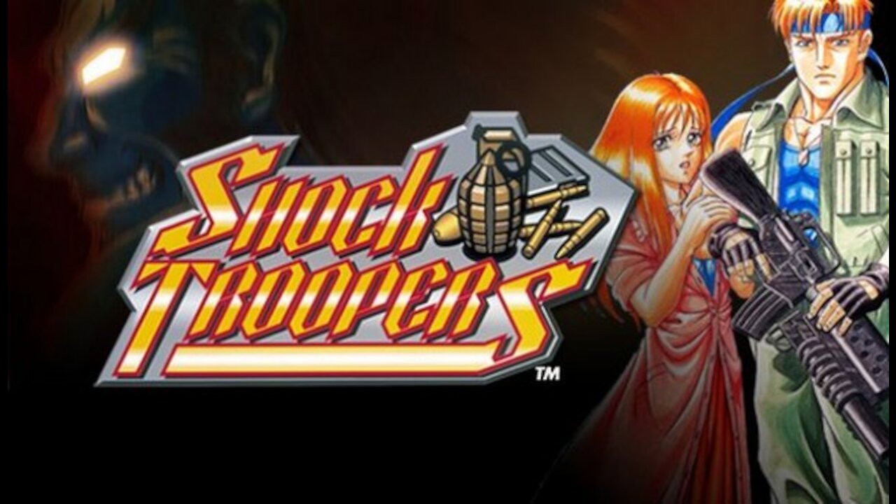 Shock Troopers -Part 1