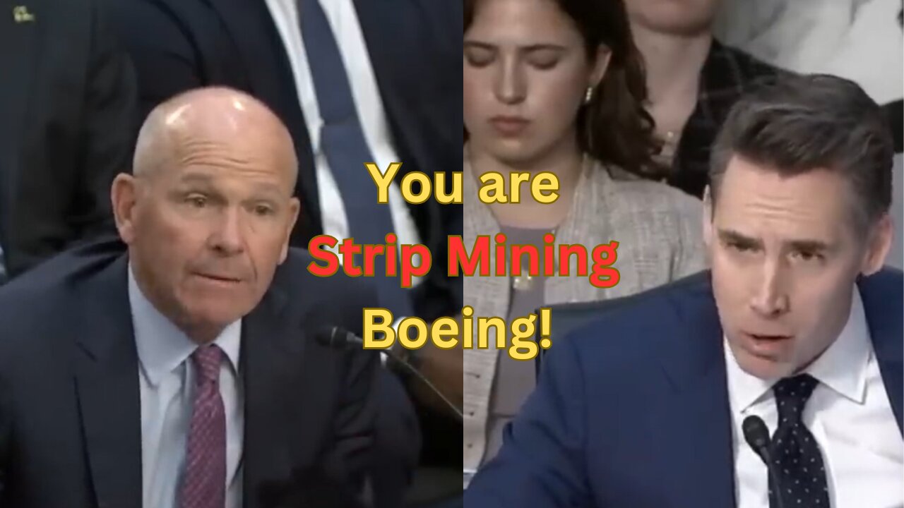 Hawley to Boeing CEO "Your Strip Mining Boeing!"