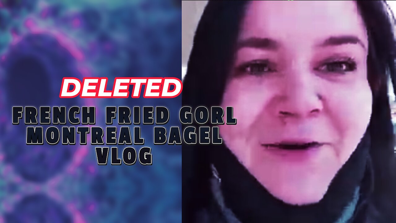 FRENCH FRIED GORL MONTREAL BAGEL VIDEO