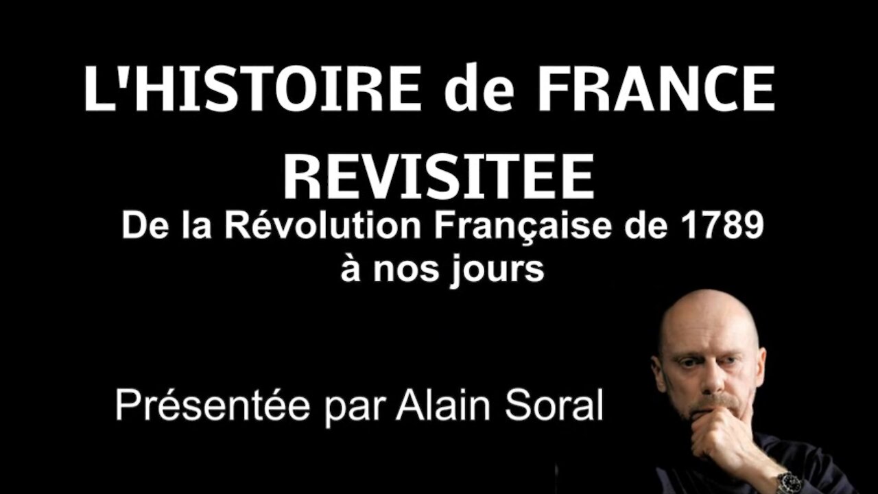 Alain SORAL. L'histoire française depuis la révolution de 1789 (Hd 1080)