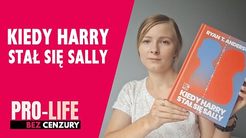 Pro-life Bez Cenzury: Kiedy Harry stał się Sally