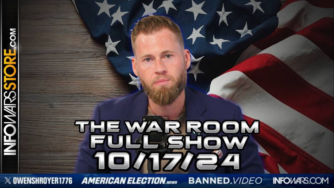 War Room With Owen Shroyer THURSDAY FULL SHOW 10/17/24