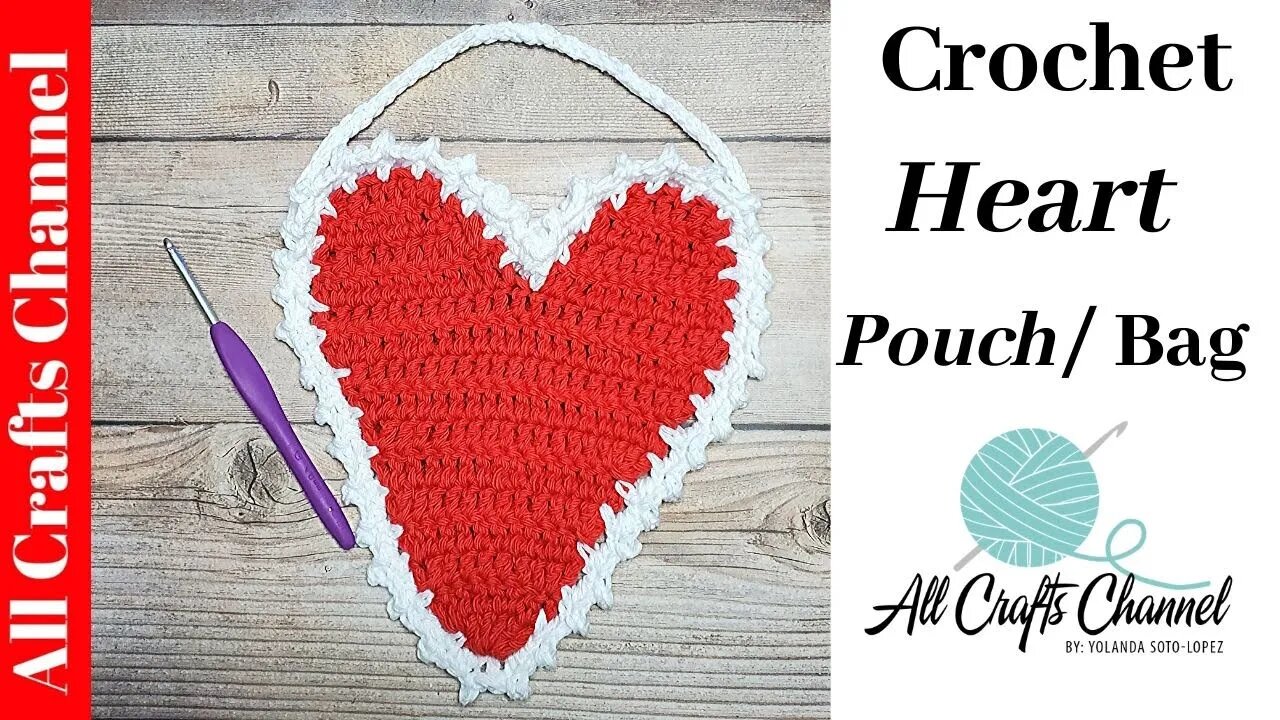 Crochet Heart Shaped Pouch/ Bag ( Video Two )