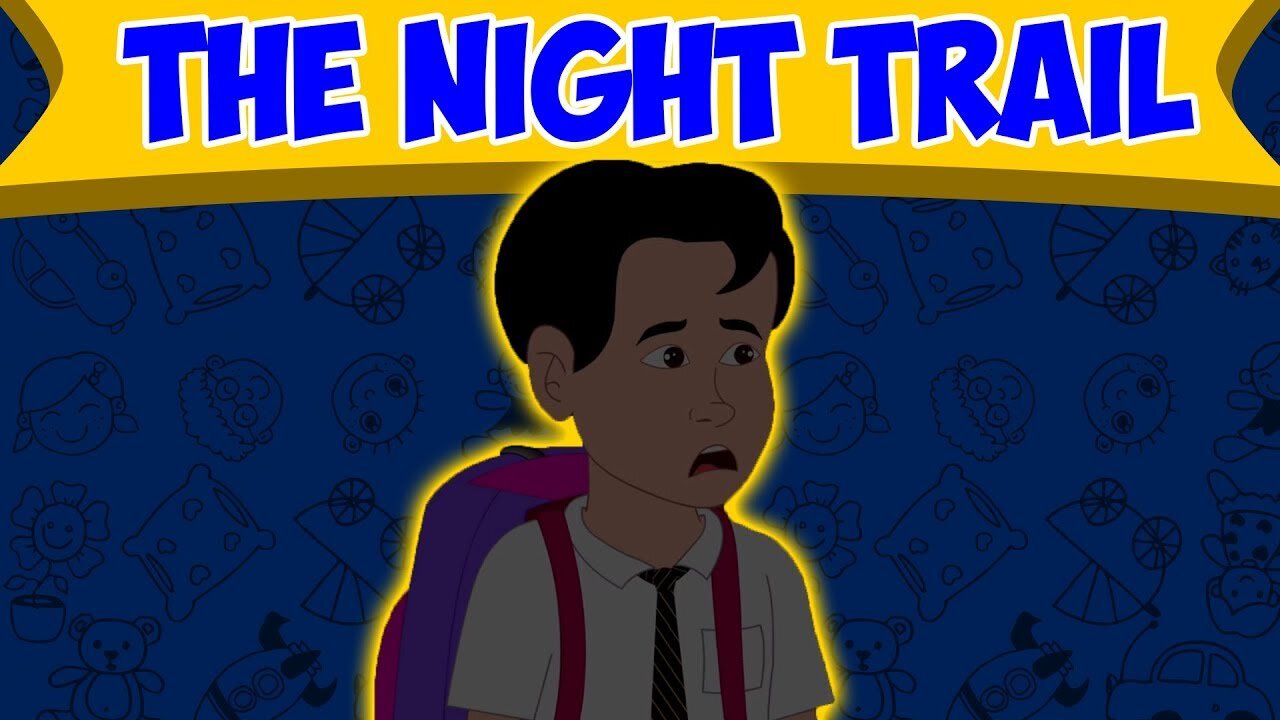 The Night Trail- English Stories for kid's