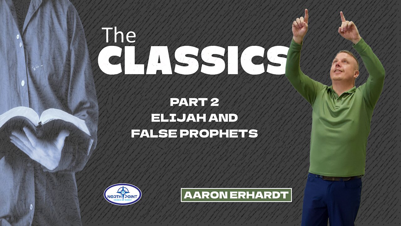 North Point Church Sermon 2024-10-13 — The Classics — Elijah and False Prophets