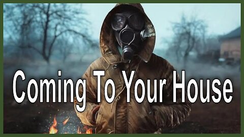 I'm Coming To Your House When The SHTF! (8-Steps To Consider)